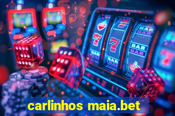 carlinhos maia.bet